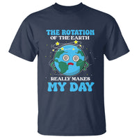 Funny Science T Shirt The Rotation Of The Earth Really Makes My Day Earth Day Outer Space - Wonder Print Shop