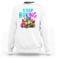 Rock Collector Sweatshirt Keep Rocking Geologist