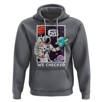 Funny Outer Space Hoodie Astronaut Not Flat We Checked Scientists - Wonder Print Shop