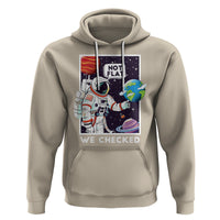 Funny Outer Space Hoodie Astronaut Not Flat We Checked Scientists - Wonder Print Shop