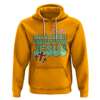 Silly Rabbit Easter Is For Jesus Funny Hoodie - Wonder Print Shop