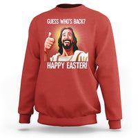 Easter Day Sweatshirt Guess Who's Back Funny Jesus Meme - Wonder Print Shop