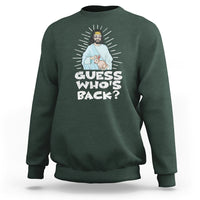 Easter Day Sweatshirt Guess Who's Back Funny Jesus Bunny - Wonder Print Shop