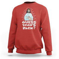 Easter Day Sweatshirt Guess Who's Back Funny Jesus Bunny - Wonder Print Shop