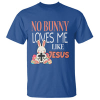 Easter Day T Shirt No Bunny Loves Me Like Jesus Cute Rabbit Christian - Wonder Print Shop