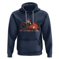 Easter Day Hoodie A Lot Can Happen In 3 Days Jesus Christian - Wonder Print Shop