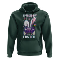 I Paused My Game For Easter Day Funny Gamer Hoodie - Wonder Print Shop