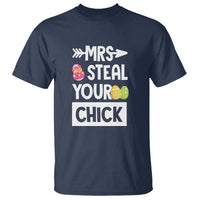 Easter Day T Shirt Mrs. Steal Your Chick Funny Egg Baby Chicken - Wonder Print Shop
