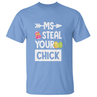 Easter Day T Shirt Ms. Steal Your Chick Funny Egg Baby Chicken - Wonder Print Shop