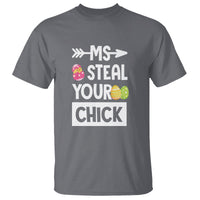 Easter Day T Shirt Ms. Steal Your Chick Funny Egg Baby Chicken - Wonder Print Shop