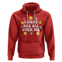 Easter Day Hoodie Chicks Are All Over Me Funny Baby Chicken - Wonder Print Shop