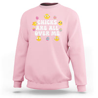 Easter Day Sweatshirt Chicks Are All Over Me Funny Baby Chicken - Wonder Print Shop