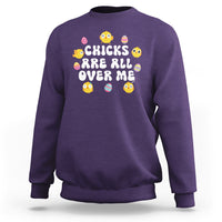 Easter Day Sweatshirt Chicks Are All Over Me Funny Baby Chicken - Wonder Print Shop