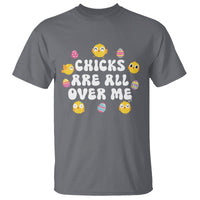Easter Day T Shirt Chicks Are All Over Me Funny Baby Chicken - Wonder Print Shop