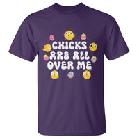 Easter Day T Shirt Chicks Are All Over Me Funny Baby Chicken - Wonder Print Shop