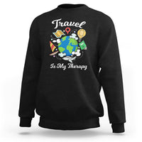 Travel Is My Therapy Sweatshirt World Traveling - Wonder Print Shop