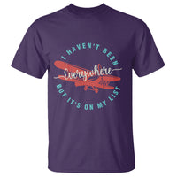 Travel Lover T Shirt I Haven't Been Everywhere But It's On My List - Wonder Print Shop