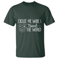 Funny Traveling T Shirt Excuse Me While I Travel The World - Wonder Print Shop