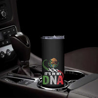 Mexican Pride Skinny Tumbler It's In My DNA Mexico Flag Proud Hispanic
