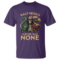 Mexico Pride T Shirt Half Mexican Is Better Than None - Wonder Print Shop