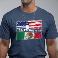 Mexican American T Shirt Yes I'm Both Of Them USA Mexico Flag Hispanic - Wonder Print Shop