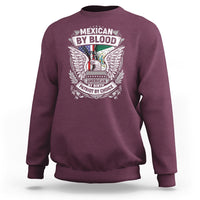 Mexican By Blood American By Birth Patriot By Choice Sweatshirt - Wonder Print Shop