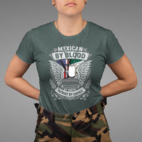 Mexican By Blood American By Birth Patriot By Choice T Shirt - Wonder Print Shop