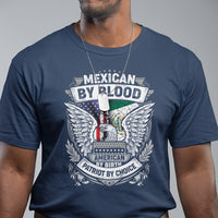 Mexican By Blood American By Birth Patriot By Choice T Shirt - Wonder Print Shop