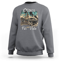 Oldies Por Vida Vintage Car Lowrider Mexican Chicano Chicana Sweatshirt - Wonder Print Shop