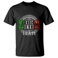 Mexican Drinking Team T Shirt Funny Mexico Flag Beer Party - Wonder Print Shop