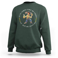 Funny Mexican Drinking Sweatshirt Si ya saben como me pongo pa' que me invitan Drunk Meme - Wonder Print Shop