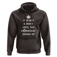 It Is Not A Party Until The Canadian Shows Up Hoodie - Wonder Print Shop