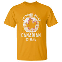 Everyone Relax The Canadian Is Here T Shirt - Wonder Print Shop