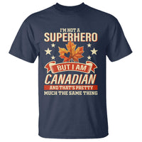 I'm Not A Superhero But I Am Canadian T Shirt - Wonder Print Shop