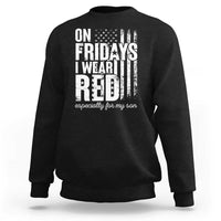Red Friday Sweatshirt On Friday I Wear Red Especially For My Son - Wonder Print Shop