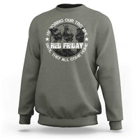 Red Friday Sweatshirt Honoring Our Troops Until They Come Home - Wonder Print Shop