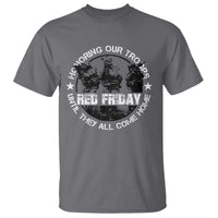Red Friday T Shirt Honoring Our Troops Until They Come Home - Wonder Print Shop
