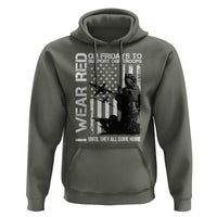 Red Friday Hoodie I Wear Red Support Our Troops Remember Everyone Deployed - Wonder Print Shop