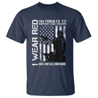 Red Friday T Shirt I Wear Red Support Our Troops Remember Everyone Deployed - Wonder Print Shop