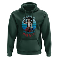 Funny Pirate Hoodie Why Be A Princess When You Can Be A Pirate Retro