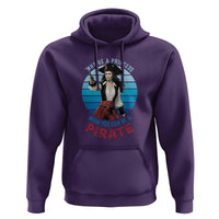 Funny Pirate Hoodie Why Be A Princess When You Can Be A Pirate Retro
