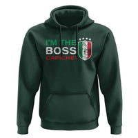 Funny Italian Hoodie I'm The Boss Capiche