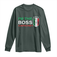 Funny Italian Long Sleeve Shirt I'm The Boss Capiche