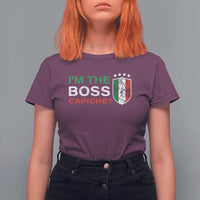 Funny Italian T Shirt For Women I'm The Boss Capiche - Wonder Print Shop