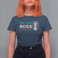 Funny Italian T Shirt For Women I'm The Boss Capiche - Wonder Print Shop