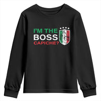 Funny Italian Youth Sweatshirt I'm The Boss Capiche