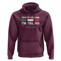 Funny Italian Hoodie I'm Not Yelling I'm Italian