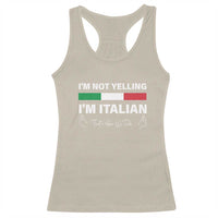 Funny Italian Racerback Tank Top I'm Not Yelling I'm Italian