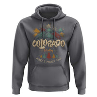 Colorado Is Calling And I Must Go Hoodie Nature Lover Outdoor Activities