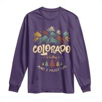 Colorado Is Calling And I Must Go Long Sleeve Shirt Nature Lover Outdoor Activities
